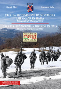 9788894406818 - 1945. La 10ª divisione da montagna americana in Italia. Fotografie di allora e ora. Ediz. italiana e inglese