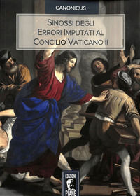 9788894418132 - Sinossi degli errori imputati al Concilio Vaticano II