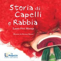 9788894426816 - Storia di capelli e rabbia. Ediz. illustrata