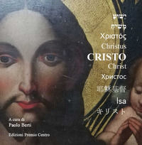 9788894440720 - Cristo. Rassegna nazionale d'arte. Ediz. illustrata