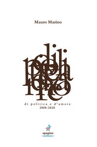 9788894471274 - Di politica e d'amore. 2000 - 2020