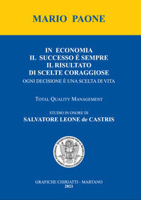 9788894496123 - In economia il successo è sempre il risultato di scelte coraggiose. Ogni decisione è una scelta di vita