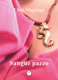 9788894529012 - Sangue pazzo