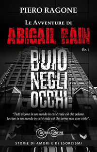 9788894531404 - Le avventure di Abigail Rain. Vol. 1: Buio negli occhi