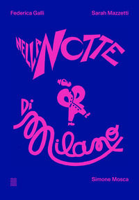 9788894551518 - Nella notte di Milano. Ediz. illustrata