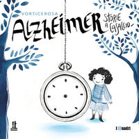9788894564211 - Alzheimer. Storia a casaccio