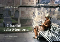 9788894590623 - Emilio Senesi. I giardini della memoria. Ediz. illustrata