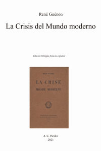 9788894604436 - La crisis del mundo moderno. Ediz. spagnola e francese