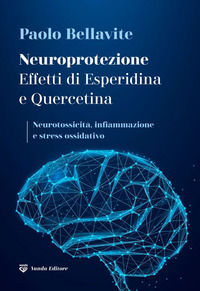 9788894608502 - Neuroprotezione. Effetti di esperidina e quercetina
