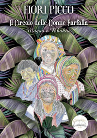 9788894611885 - Il circolo delle donne farfalla. Mugao e Bhaktu