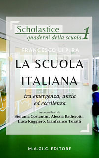 9788894625134 - La scuola italiana tra emergenza, ansia ed eccellenza
