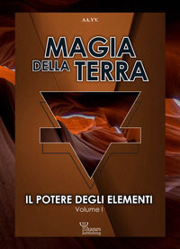 9788894635911 - Il potere degli elementi. Vol. 1: Magia della terra