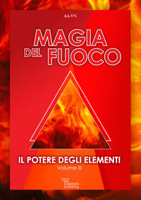 9788894635959 - Il potere degli elementi. Vol. 3: Magia del fuoco