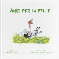9788894636642 - Amici per la pelle. Ediz. illustrata