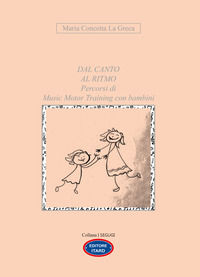 9788894637786 - Dal canto al ritmo. Percorsi di Music Motor Training con bambini