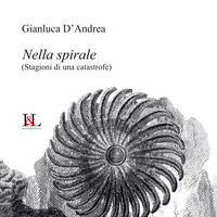 9788894648188 - Nella spirale. (Stagioni di una catastrofe)