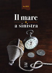 9788894652284 - Il mare a sinistra