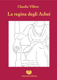 9788894696813 - La regina degli achei