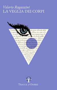 9788894737431 - La veglia dei corpi