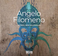 9788894758108 - Angelo Filomeno. Works, new millennium. Catalogo della mostra (Lecce, 29 giugno-22 ottobre 2023)