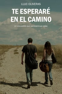 9788894758849 - Te esperaré en el camino. Un encuentro que cambiará sus vidas. Ediz. ampliata