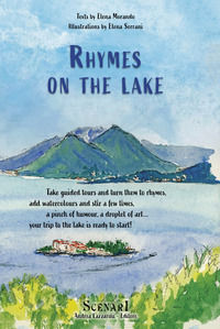 9788894775822 - Rhymes on the lake. Take guided tours and turn them to rhymes, add watercolours and stir a few times, a pinch of humour,
