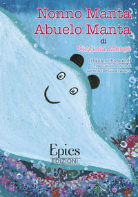 9788894802238 - Nonno Manta-Abuelo Manta. Ediz. illustrata