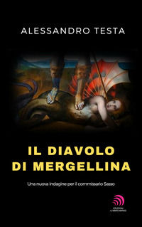 9788894806618 - Il diavolo di Mergellina. Una nuova indagine per il commissario Sasso