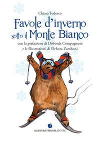 9788894824391 - Favole d'inverno sotto il Monte Bianco