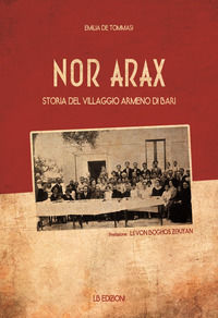 9788894831061 - Nor Arax. Storia del villaggio armeno di Bari