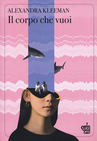9788894833560 - Il corpo che vuoi