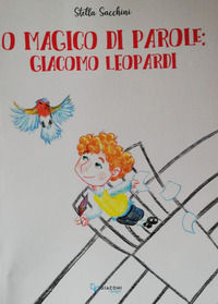 9788894834482 - O magico di parole. Giacomo Leopardi