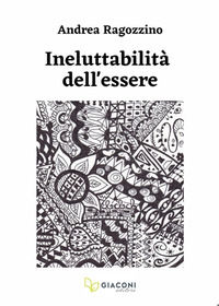 9788894834703 - Ineluttabilità dell'essere