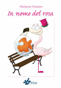 9788894836059 - In nome del rosa
