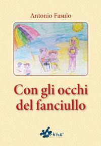 9788894836073 - Con gli occhi del fanciullo
