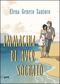 9788894839005 - Immagina di aver sognato