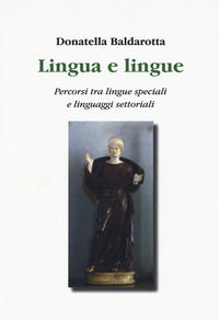9788894842043 - Lingua e lingue. Percorsi tra lingue speciali e linguaggi settoriali