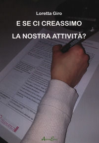 9788894842517 - E se ci creassimo la nostra attività?