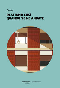 9788894845044 - Restiamo così quando ve ne andate