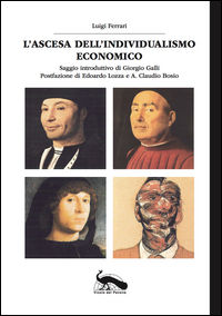 9788894850000 - L'ascesa dell'individualismo economico