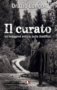 9788894855432 - Il curato. Un'indagine antica sulle Dolomiti