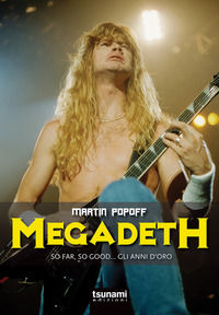 9788894859263 - Megadeth. So far, So good... gli anni d'oro
