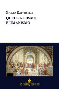 9788894860009 - Quell'ateismo è umanismo