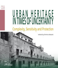 9788894869804 - Urban heritage in times of uncertainty. Complexity, sensitive and protection