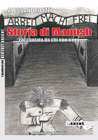9788894879049 - Storia di Manush. Raccontata da chi non c'era