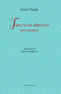 9788894890907 - Tutto in un abbraccio (per sempre)