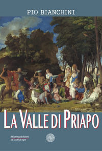 9788894897814 - La Valle di Priapo
