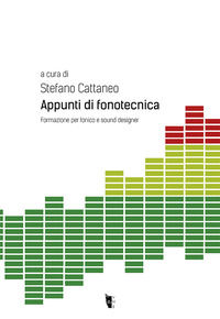 9788894898590 - Appunti di fonotecnica. Formazione per fonico e sound designer