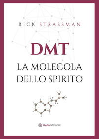9788894906325 - DMT. La molecola dello spirito