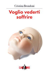 9788894909302 - Voglio vederti soffrire